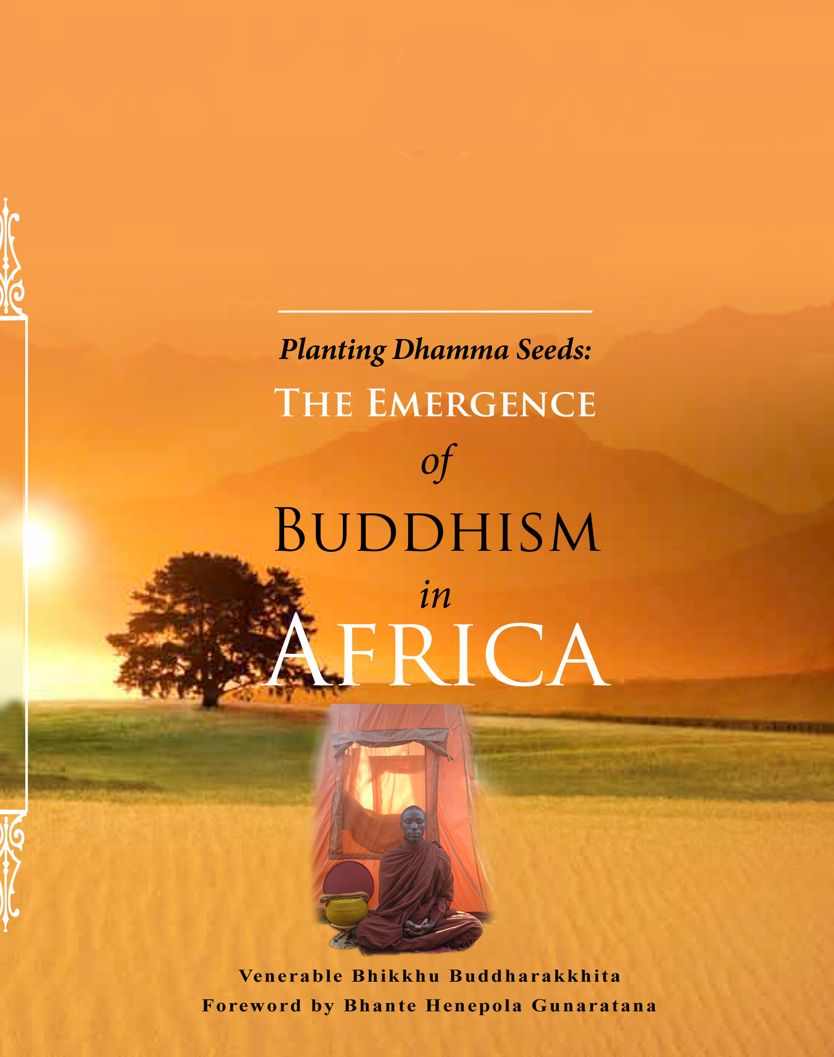 Planting Dhamma Seeds: The emergence of Buddhism in Africa
