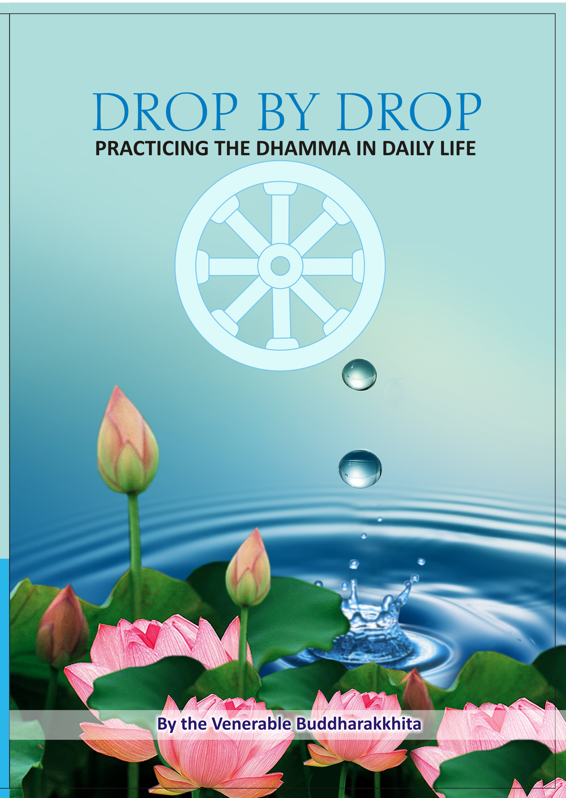 Drop by Drop: The Buddha’s Path to True Happiness